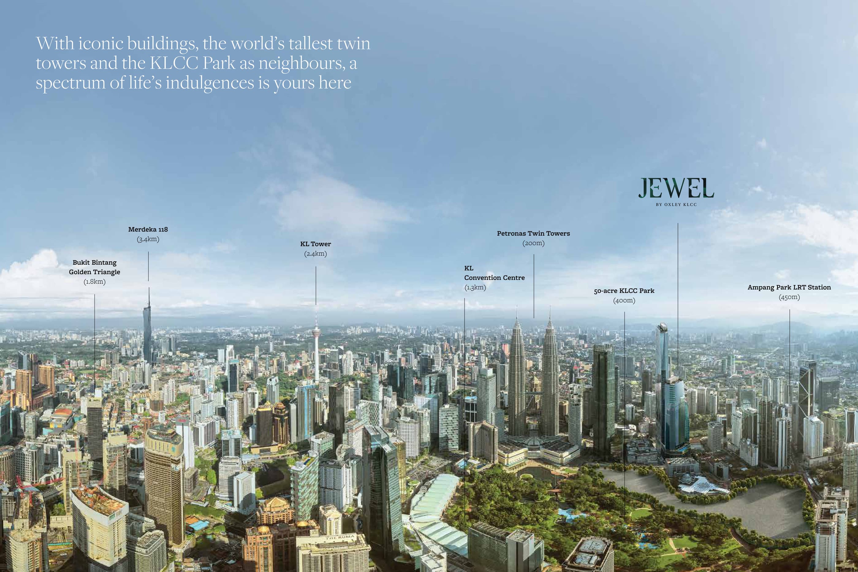 The Kuala Lumpur skyline photographed from the development's own height, with Jewel by Oxley KLCC marked and the distances labelled along the horizon: Ampang Park LRT Station 450 m, the 50-acre KLCC Park 400 m, the Petronas Twin Towers 200 m, the KL Convention Centre 1.3 km, KL Tower 2.4 km, the Bukit Bintang Golden Triangle 1.8 km and Merdeka 118 3.4 km